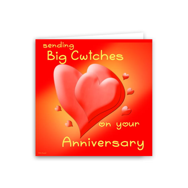 Big Cwtches on your Anniversary