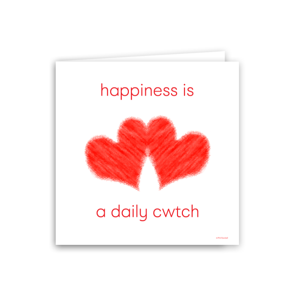 happiness is a daily cwtch